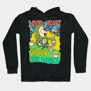 loyal heart brighten thy world Hoodie